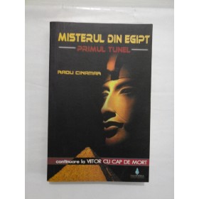 MISTERUL  DIN  EGIPT    PRIMUL  TUNEL (continuare la VIITOR  CU  CAP  DE  MORT)  -  RADU  CINAMAR 